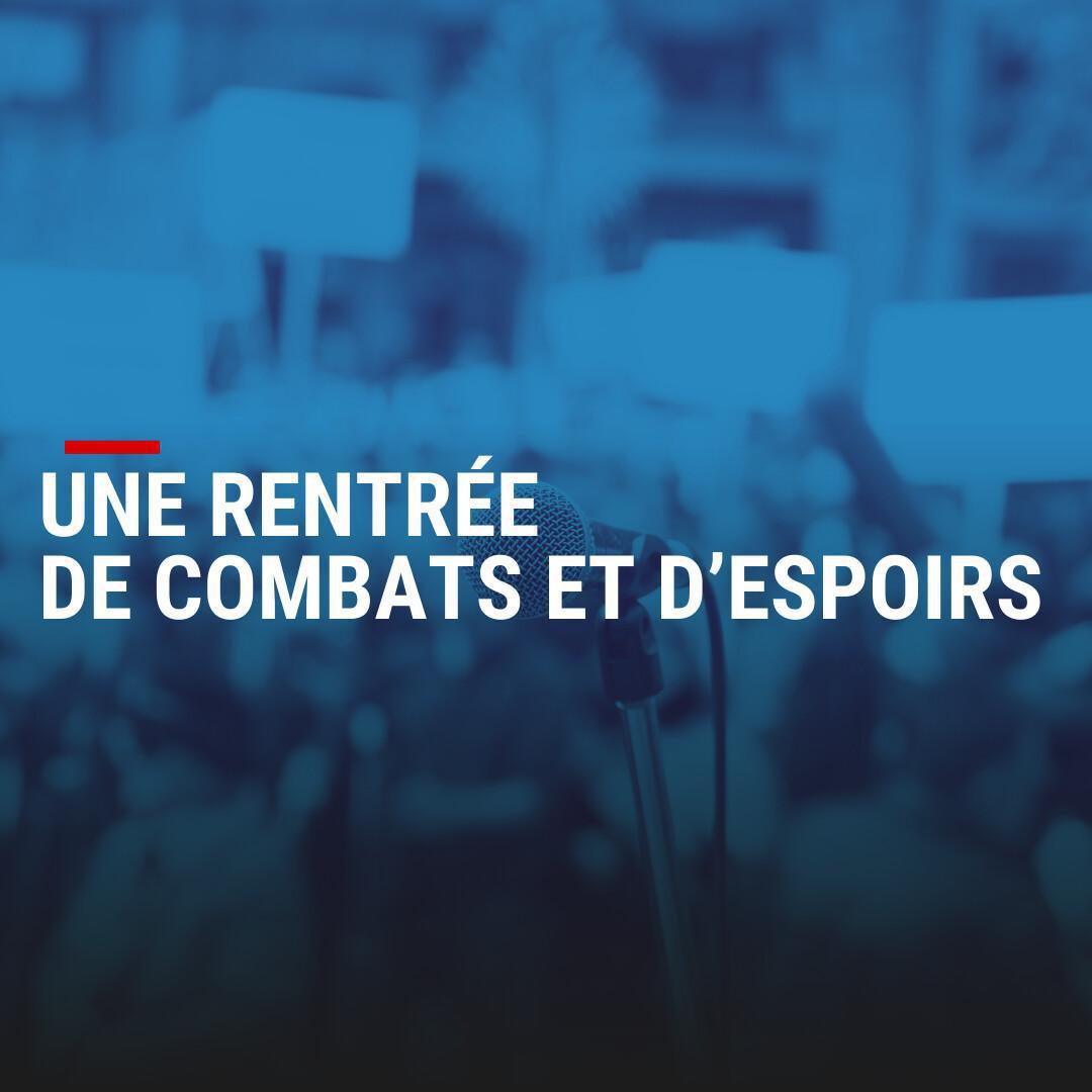 Une rentrée de combats et d’espoirs Une rentrée de combats et d’espoirs