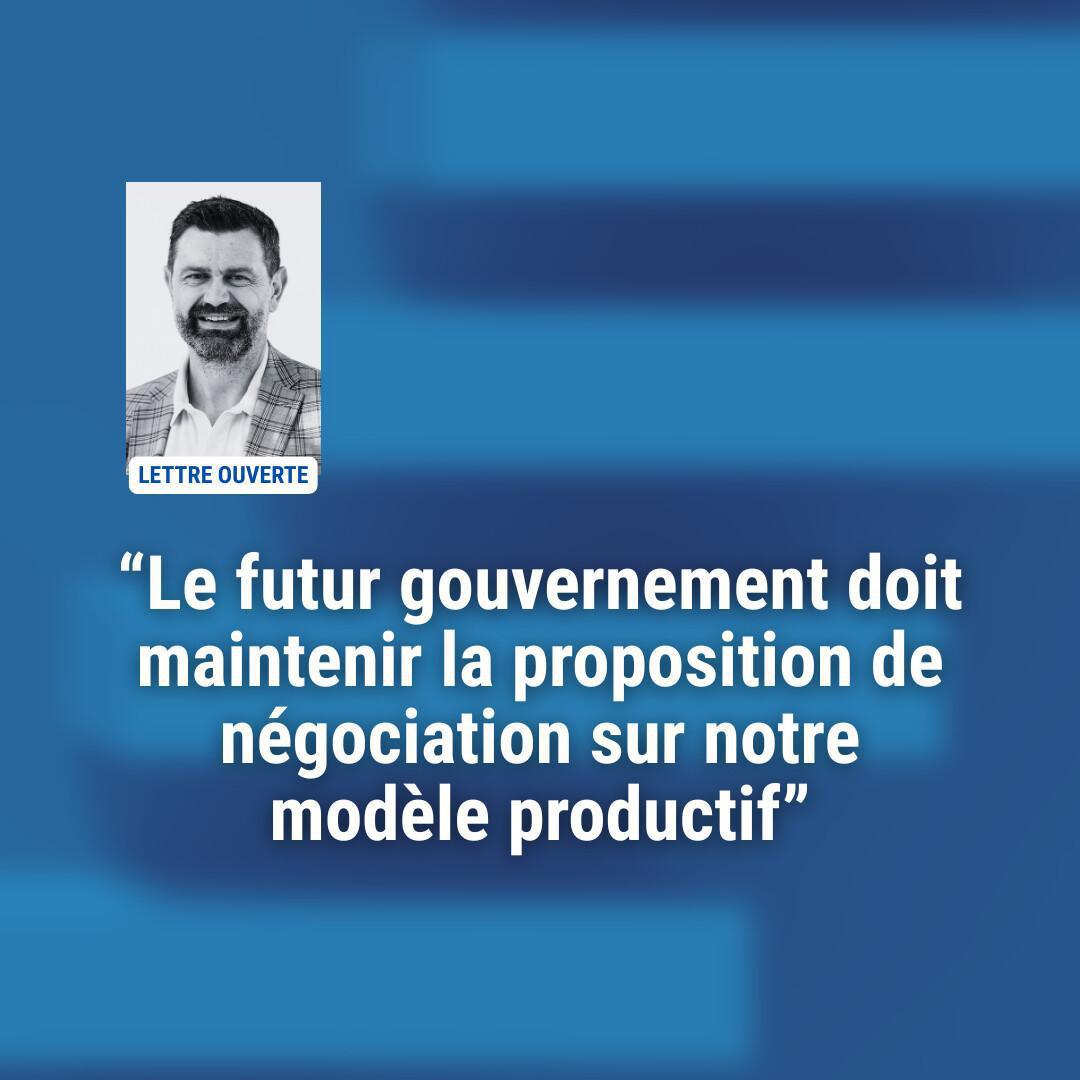 Le futur gouvernement doit maintenir la proposition de négociation sur notre modèle productif