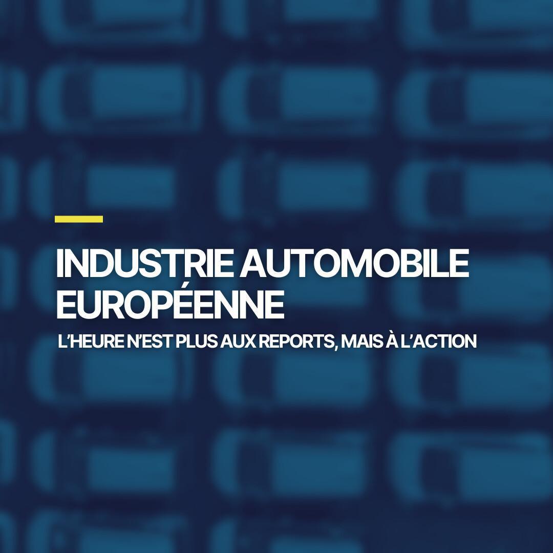 Industrie automobile européenne : l’heure n’est plus aux reports, mais à l’action 