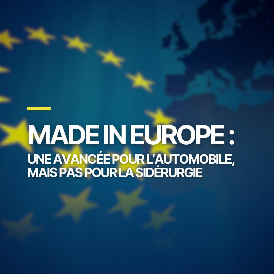 Made in Europe : une avancée pour l’automobile, mais pas pour la sidérurgie 