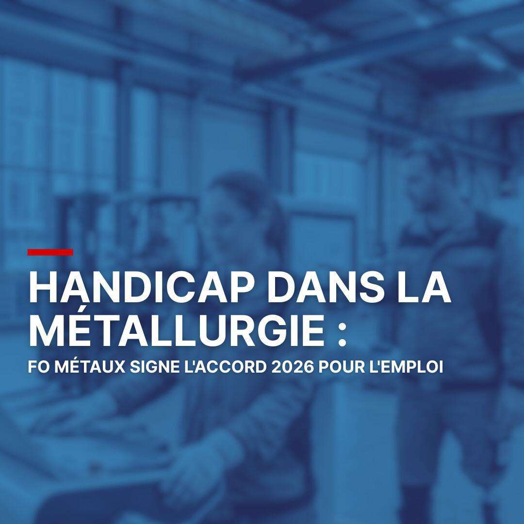 Handicap dans la métallurgie : transformer les engagements en droits réels