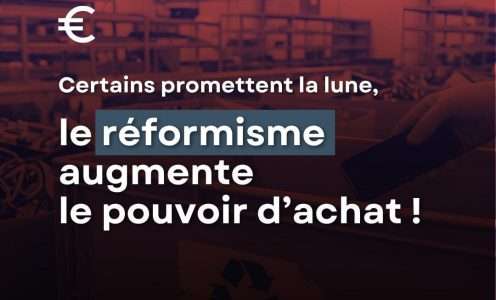 Certains promettent la lune, le réformisme augmente le pouvoir d’achat !
